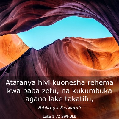 Picture 03 - Luka 1:72 SWHULB - Atafanya hivi kuonesha rehema kwa baba zetu, na - Bible Verse Picture