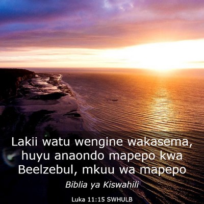Picture 03 - Luka 11:15 SWHULB - Lakii watu wengine wakasema, huyu anaondo mapepo - Bible Verse Picture