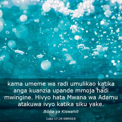 Picture 03 - Luka 17:24 SWHULB - kama umeme wa radi umulikao katika anga kuanzia - Bible Verse Picture