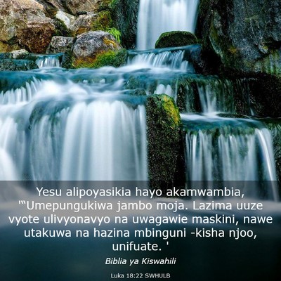 Picture 03 - Luka 18:22 SWHULB - Yesu alipoyasikia hayo akamwambia, - Bible Verse Picture