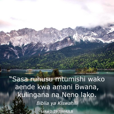 Picture 03 - Luka 2:29 SWHULB - “Sasa ruhusu mtumishi wako aende kwa amani - Bible Verse Picture