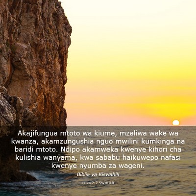 Picture 03 - Luka 2:7 SWHULB - Akajifungua mtoto wa kiume, mzaliwa wake wa - Bible Verse Picture