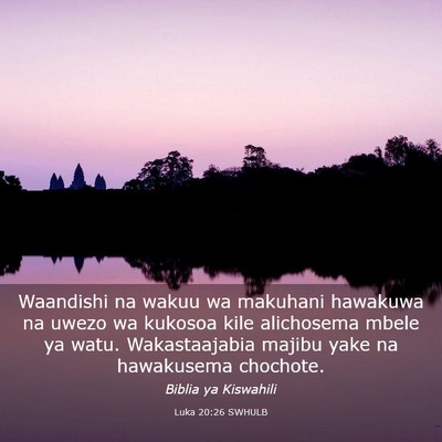 Picture 03 - Luka 20:26 SWHULB - Waandishi na wakuu wa makuhani hawakuwa na uwezo - Bible Verse Picture