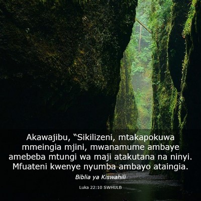 Picture 03 - Luka 22:10 SWHULB - Akawajibu, “Sikilizeni, mtakapokuwa mmeingia - Bible Verse Picture