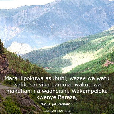 Picture 03 - Luka 22:66 SWHULB - Mara ilipokuwa asubuhi, wazee wa watu - Bible Verse Picture