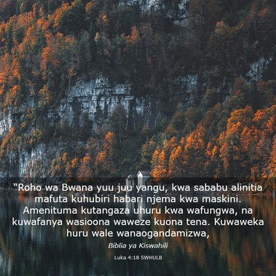 Picture 03 - Luka 4:18 SWHULB - “Roho wa Bwana yuu juu yangu, kwa sababu - Bible Verse Picture