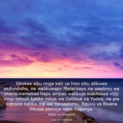 Picture 03 - Luka 5:17 SWHULB - Ilitokea siku moja kati ya hizo siku alikuwa - Bible Verse Picture