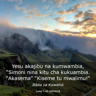 Picture 03 - Luka 7:40 SWHULB - Yesu akajibu na kumwambia, “Simoni nina kitu - Bible Verse Picture