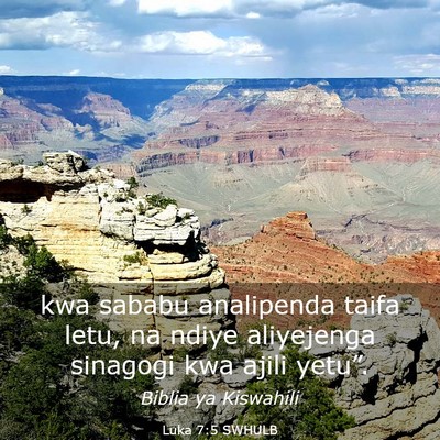 Picture 03 - Luka 7:5 SWHULB - kwa sababu analipenda taifa letu, na ndiye - Bible Verse Picture