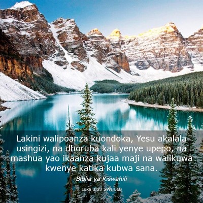 Picture 03 - Luka 8:23 SWHULB - Lakini walipoanza kuondoka, Yesu akalala - Bible Verse Picture