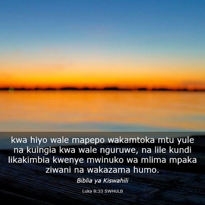 Picture 03 - Luka 8:33 SWHULB - kwa hiyo wale mapepo wakamtoka mtu yule na - Bible Verse Picture