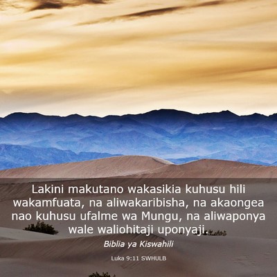 Picture 03 - Luka 9:11 SWHULB - Lakini makutano wakasikia kuhusu hili wakamfuata, - Bible Verse Picture