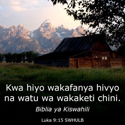 Picture 03 - Luka 9:15 SWHULB - Kwa hiyo wakafanya hivyo na watu wa wakaketi - Bible Verse Picture