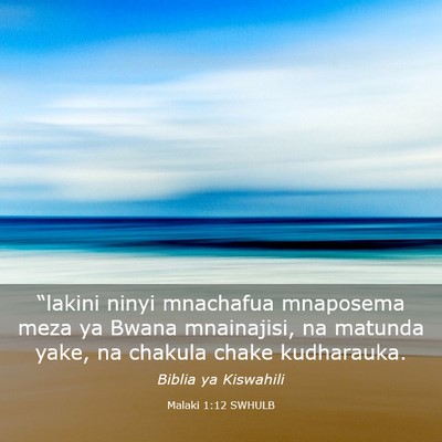 Picture 03 - Malaki 1:12 SWHULB - “lakini ninyi mnachafua mnaposema meza ya Bwana - Bible Verse Picture
