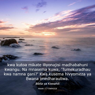 Picture 03 - Malaki 1:7 SWHULB - kwa kutoa mikate iliyonajisi madhabahuni kwangu. - Bible Verse Picture