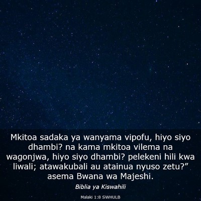 Picture 03 - Malaki 1:8 SWHULB - Mkitoa sadaka ya wanyama vipofu, hiyo siyo - Bible Verse Picture