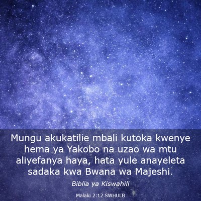 Picture 03 - Malaki 2:12 SWHULB - Mungu akukatilie mbali kutoka kwenye hema ya - Bible Verse Picture