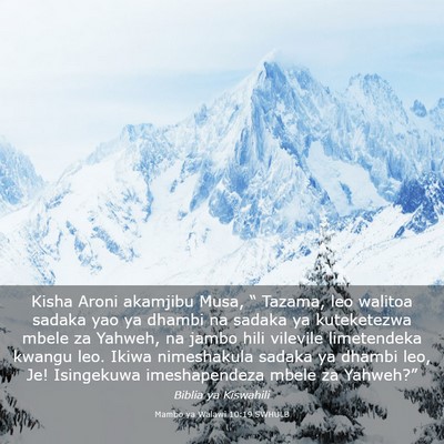 Picture 03 - Mambo ya Walawi 10:19 SWHULB - Kisha Aroni akamjibu Musa, “ Tazama, leo - Bible Verse Picture