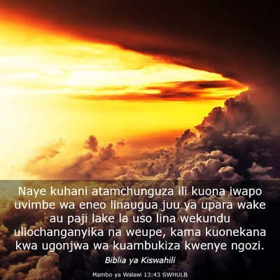 Picture 03 - Mambo ya Walawi 13:43 SWHULB - Naye kuhani atamchunguza ili kuona iwapo uvimbe - Bible Verse Picture