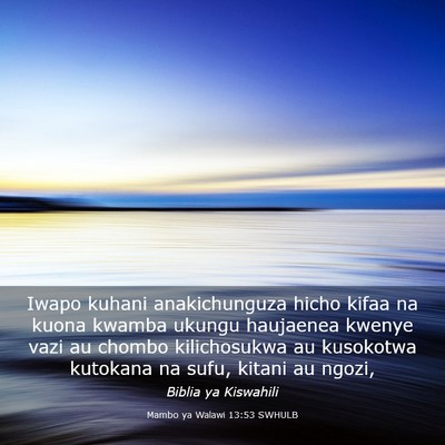 Picture 03 - Mambo ya Walawi 13:53 SWHULB - Iwapo kuhani anakichunguza hicho kifaa na kuona - Bible Verse Picture