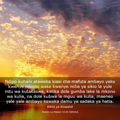 Picture 03 - Mambo ya Walawi 14:28 SWHULB - Ndipo kuhani ataweka kiasi cha mafuta ambayo yako - Bible Verse Picture