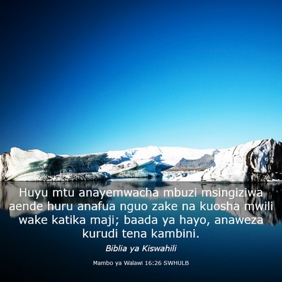 Picture 03 - Mambo ya Walawi 16:26 SWHULB - Huyu mtu anayemwacha mbuzi msingiziwa aende huru - Bible Verse Picture