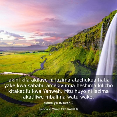 Picture 03 - Mambo ya Walawi 19:8 SWHULB - lakini kila akilaye ni lazima atachukua hatia - Bible Verse Picture