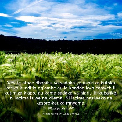 Picture 03 - Mambo ya Walawi 22:21 SWHULB - Yeyote atoae dhabihu ya sadaka ya ushirika kutoka - Bible Verse Picture