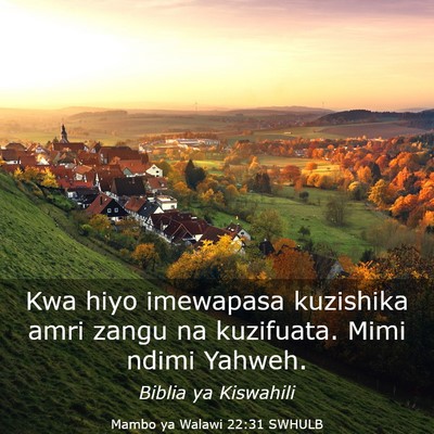 Picture 03 - Mambo ya Walawi 22:31 SWHULB - Kwa hiyo imewapasa kuzishika amri zangu na - Bible Verse Picture