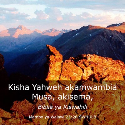 Picture 03 - Mambo ya Walawi 23:26 SWHULB - Kisha Yahweh akamwambia Musa, - Bible Verse Picture