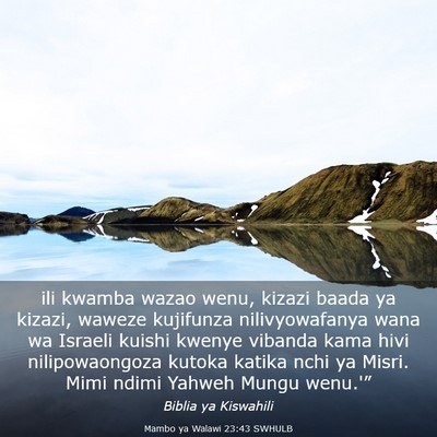 Picture 03 - Mambo ya Walawi 23:43 SWHULB - ili kwamba wazao wenu, kizazi baada ya kizazi, - Bible Verse Picture