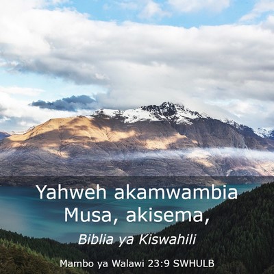 Picture 03 - Mambo ya Walawi 23:9 SWHULB - Yahweh akamwambia Musa, - Bible Verse Picture