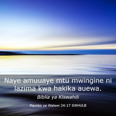 Picture 03 - Mambo ya Walawi 24:17 SWHULB - Naye amuuaye mtu mwingine ni lazima kwa hakika - Bible Verse Picture