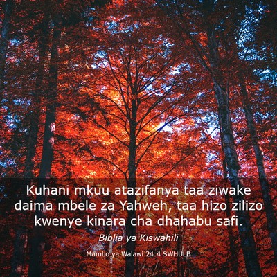 Picture 03 - Mambo ya Walawi 24:4 SWHULB - Kuhani mkuu atazifanya taa ziwake daima mbele za - Bible Verse Picture