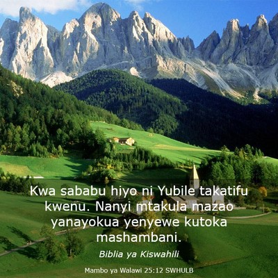 Picture 03 - Mambo ya Walawi 25:12 SWHULB - Kwa sababu hiyo ni Yubile takatifu kwenu. Nanyi - Bible Verse Picture