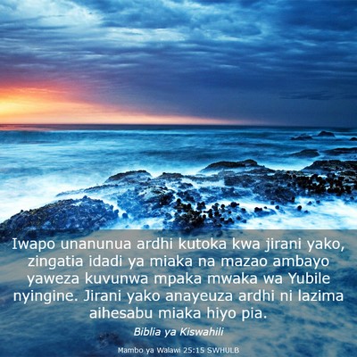 Picture 03 - Mambo ya Walawi 25:15 SWHULB - Iwapo unanunua ardhi kutoka kwa jirani yako, - Bible Verse Picture