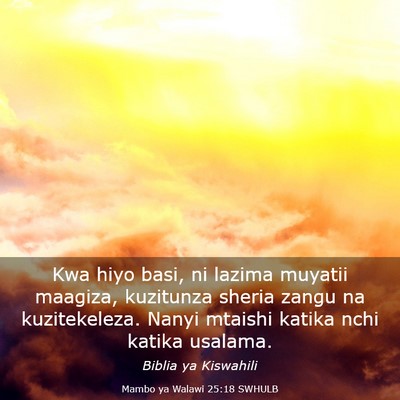 Picture 03 - Mambo ya Walawi 25:18 SWHULB - Kwa hiyo basi, ni lazima muyatii maagiza, - Bible Verse Picture