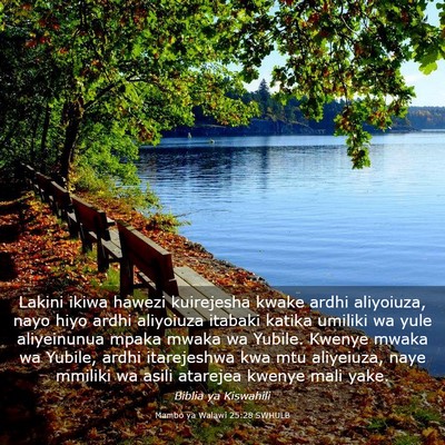 Picture 03 - Mambo ya Walawi 25:28 SWHULB - Lakini ikiwa hawezi kuirejesha kwake ardhi - Bible Verse Picture