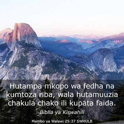 Picture 03 - Mambo ya Walawi 25:37 SWHULB - Hutampa mkopo wa fedha na kumtoza riba, wala - Bible Verse Picture