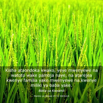 Picture 03 - Mambo ya Walawi 25:41 SWHULB - Kisha ataondoka kwako, yeye mwenyewe na watoto - Bible Verse Picture