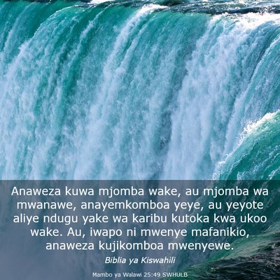 Picture 03 - Mambo ya Walawi 25:49 SWHULB - Anaweza kuwa mjomba wake, au mjomba wa mwanawe, - Bible Verse Picture