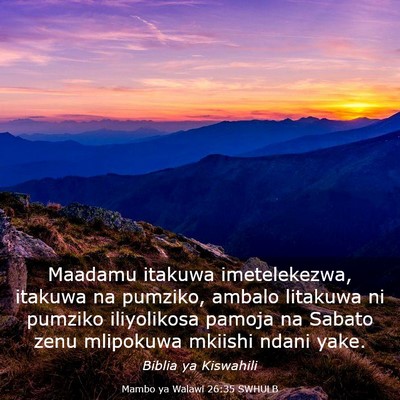 Picture 03 - Mambo ya Walawi 26:35 SWHULB - Maadamu itakuwa imetelekezwa, itakuwa na pumziko, - Bible Verse Picture