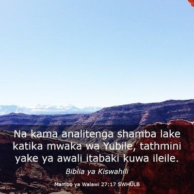 Picture 03 - Mambo ya Walawi 27:17 SWHULB - Na kama analitenga shamba lake katika mwaka wa - Bible Verse Picture