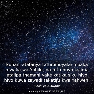 Picture 03 - Mambo ya Walawi 27:23 SWHULB - kuhani atafanya tathmini yake mpaka mwaka wa - Bible Verse Picture