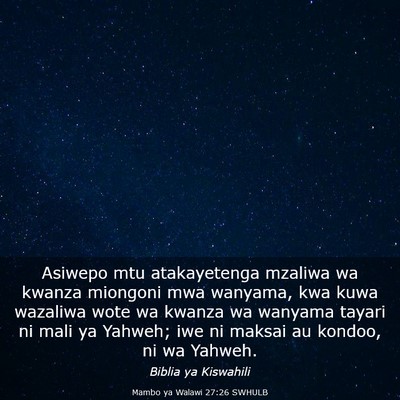 Picture 03 - Mambo ya Walawi 27:26 SWHULB - Asiwepo mtu atakayetenga mzaliwa wa kwanza - Bible Verse Picture