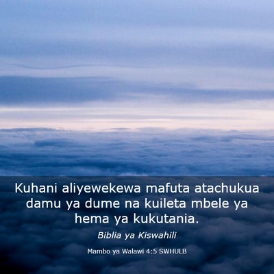 Picture 03 - Mambo ya Walawi 4:5 SWHULB - Kuhani aliyewekewa mafuta atachukua damu ya dume - Bible Verse Picture
