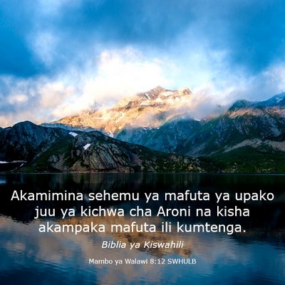 Picture 03 - Mambo ya Walawi 8:12 SWHULB - Akamimina sehemu ya mafuta ya upako juu ya kichwa - Bible Verse Picture