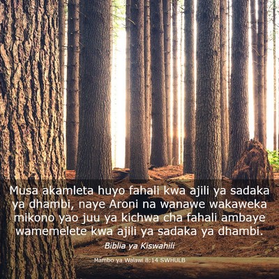 Picture 03 - Mambo ya Walawi 8:14 SWHULB - Musa akamleta huyo fahali kwa ajili ya sadaka ya - Bible Verse Picture