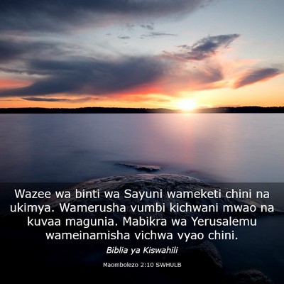 Picture 03 - Maombolezo 2:10 SWHULB - Wazee wa binti wa Sayuni wameketi chini na - Bible Verse Picture