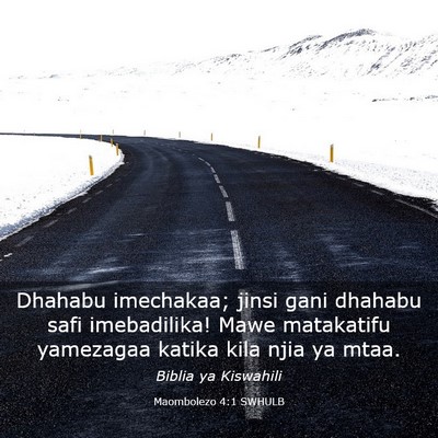 Picture 03 - Maombolezo 4:1 SWHULB - Dhahabu imechakaa; jinsi gani dhahabu safi - Bible Verse Picture